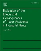 Évaluation des effets et des conséquences des accidents majeurs dans les installations industrielles - Evaluation of the Effects and Consequences of Major Accidents in Industrial Plants
