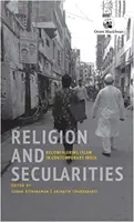 Religion et laïcité - Reconfigurer l'islam dans l'Inde contemporaine - Religion and Secularities - Reconfiguring Islam in Contemporary India