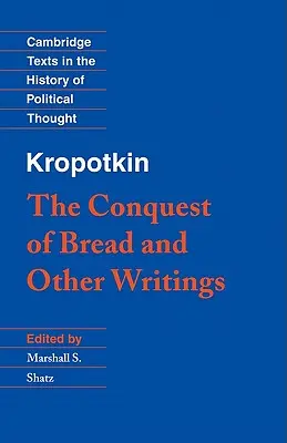 Kropotkine : « La conquête du pain » et autres écrits - Kropotkin: 'The Conquest of Bread' and Other Writings