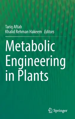 Ingénierie métabolique des plantes - Metabolic Engineering in Plants