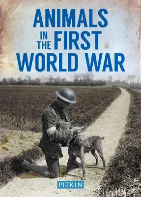 Les animaux dans la Première Guerre mondiale - Animals in the First World War