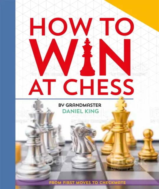 Comment gagner aux échecs - Des premiers coups à l'échec et mat - How to Win at Chess - From first moves to checkmate