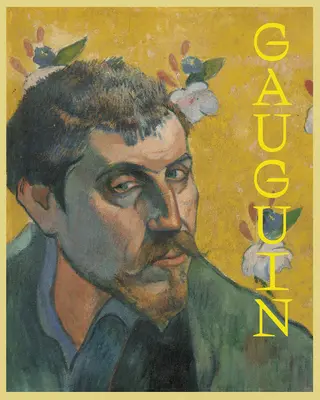 Gauguin - Le maître, le monstre et le mythe - Gauguin - The Master, the Monster, and the Myth