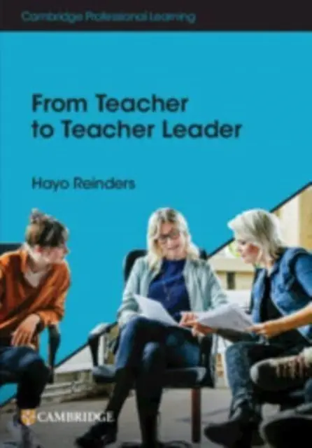 De l'enseignant au leader enseignant - From Teacher to Teacher Leader