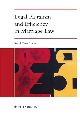 Pluralisme juridique et efficacité du droit du mariage - Legal Pluralism and Efficiency in Marriage Law