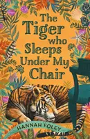 Le tigre qui dort sous ma chaise - Tiger Who Sleeps Under My Chair