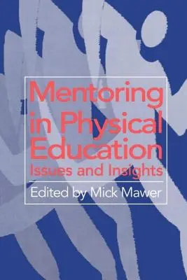 Le mentorat en éducation physique : Enjeux et perspectives - Mentoring in Physical Education: Issues and Insights