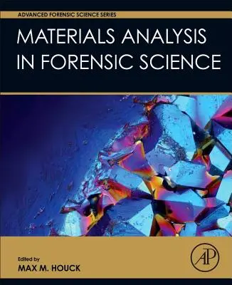 L'analyse des matériaux en criminalistique - Materials Analysis in Forensic Science