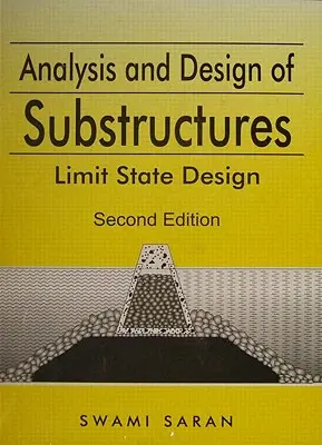 Analyse et conception des sous-structures : Conception de l'état limite - Analysis and Design of Substructures: Limit State Design