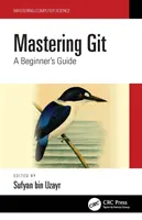 Maîtriser Git : Guide du débutant - Mastering Git: A Beginner's Guide