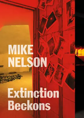 Mike Nelson : L'extinction s'annonce - Mike Nelson: Extinction Beckons