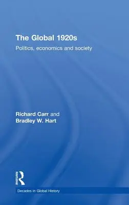 Les années 1920 dans le monde : Politique, économie et société - The Global 1920s: Politics, Economics and Society