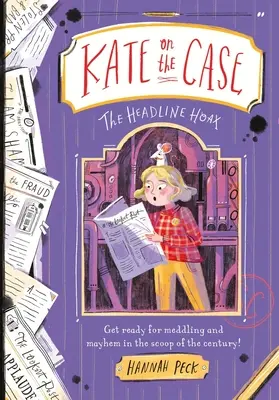 Kate sur l'affaire : Le canular (Kate sur l'affaire 3) - Kate on the Case: The Headline Hoax (Kate on the Case 3)