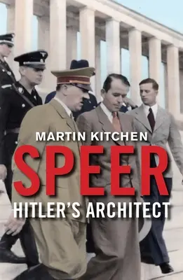 Speer : L'architecte d'Hitler - Speer: Hitler's Architect