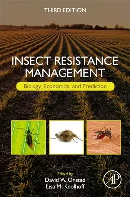 Gestion de la résistance des insectes : Biologie, économie et prévision - Insect Resistance Management: Biology, Economics, and Prediction