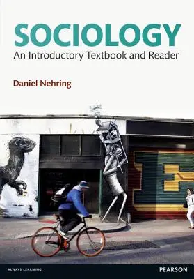 Sociologie : An Introductory Textbook and Reader - Sociology: An Introductory Textbook and Reader