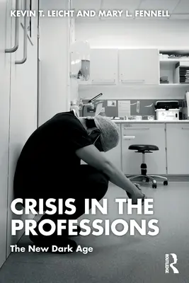 La crise des professions libérales : Le nouvel âge des ténèbres - Crisis in the Professions: The New Dark Age