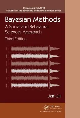Méthodes bayésiennes : Une approche des sciences sociales et comportementales, troisième édition - Bayesian Methods: A Social and Behavioral Sciences Approach, Third Edition