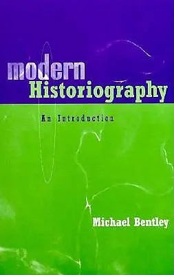 L'historiographie moderne : Une introduction - Modern Historiography: An Introduction