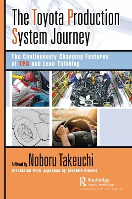 Le parcours du système de production Toyota : Les caractéristiques en constante évolution du Tps et de la pensée allégée - The Toyota Production System Journey: The Continuously Changing Features of Tps and Lean Thinking