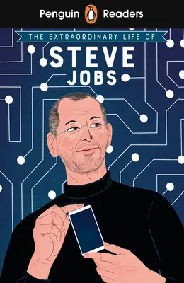 Penguin Readers Level 2 : La vie extraordinaire de Steve Jobs (ELT Graded Reader) - Penguin Readers Level 2: The Extraordinary Life of Steve Jobs (ELT Graded Reader)