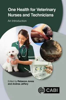 One Health pour les infirmières et techniciens vétérinaires : Une introduction - One Health for Veterinary Nurses and Technicians: An Introduction