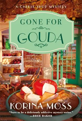 Gone for Gouda : Le mystère d'une fromagerie - Gone for Gouda: A Cheese Shop Mystery