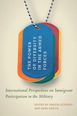 Le pouvoir de la diversité dans les forces armées : Perspectives internationales sur la participation des immigrants dans l'armée - The Power of Diversity in the Armed Forces: International Perspectives on Immigrant Participation in the Military