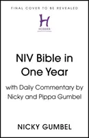 La Bible NIV en un an avec commentaires par Nicky et Pippa Gumbel - NIV Bible in One Year with Commentary by Nicky and Pippa Gumbel