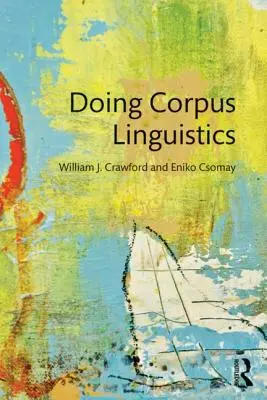 Faire de la linguistique de corpus - Doing Corpus Linguistics