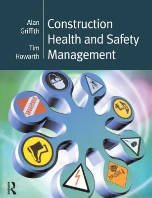 Gestion de la santé et de la sécurité dans la construction - Construction Health and Safety Management