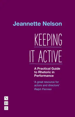 Keeping It Active : Guide pratique de rhétorique - Keeping It Active: A Practical Guide to Rhetoric