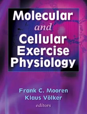 Physiologie moléculaire et cellulaire de l'exercice - Molecular and Cellular Exercise Physiology