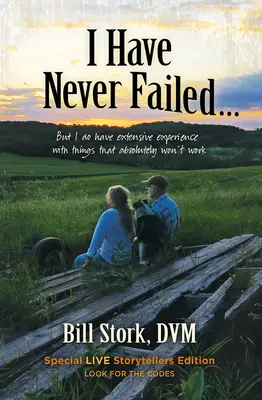 Je n'ai jamais échoué... : mais j'ai une grande expérience des choses qui ne fonctionnent absolument pas. - I Have Never Failed...: But I Do Have Extensive Experience with Things That Absolutely Won't Work