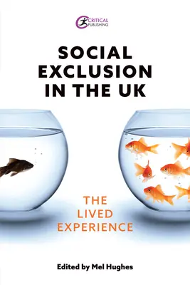 L'exclusion sociale au Royaume-Uni : L'expérience vécue - Social Exclusion in the UK: The Lived Experience