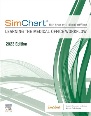 Simchart pour le cabinet médical : Apprendre le flux de travail du cabinet médical - édition 2023 - Simchart for the Medical Office: Learning the Medical Office Workflow - 2023 Edition