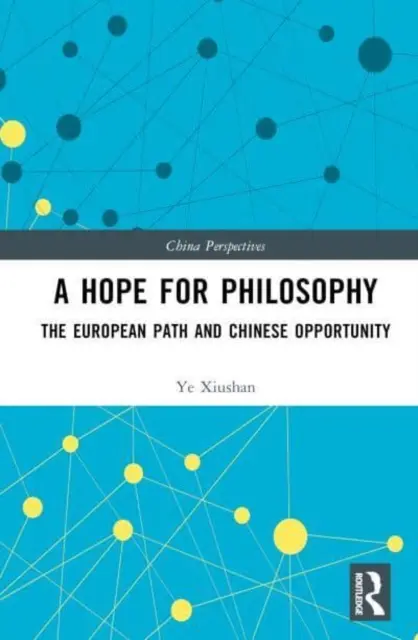 Un espoir pour la philosophie - La voie européenne et l'opportunité chinoise - Hope for Philosophy - The European Path and Chinese Opportunity