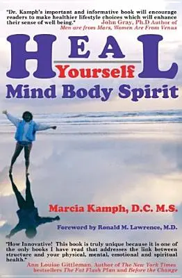 Guérissez-vous : Le corps et l'esprit - Heal Yourself: Body Mind Spirit