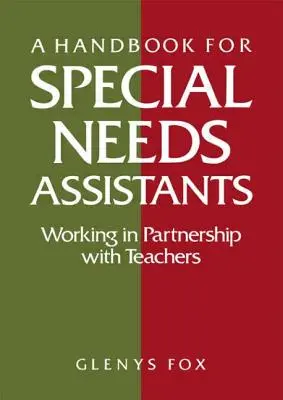 Manuel pour les assistants spécialisés : Travailler en partenariat avec les enseignants - A Handbook for Special Needs Assistants: Working in Partnership with Teachers