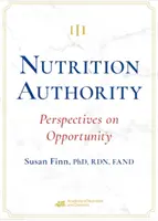 L'autorité en matière de nutrition - Perspectives sur l'opportunité - Nutrition Authority - Perspectives on Opportunity
