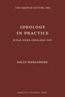 L'idéologie en pratique - Que fait l'idéologie ? - Ideology in Practice - What Does Ideology Do?