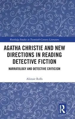 Agatha Christie et les nouvelles orientations de la lecture des romans policiers : Narratologie et critique policière - Agatha Christie and New Directions in Reading Detective Fiction: Narratology and Detective Criticism