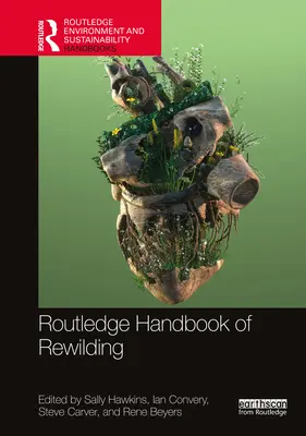 Routledge Handbook of Rewilding (en anglais) - Routledge Handbook of Rewilding