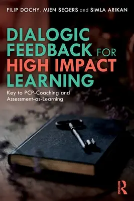 Le feedback dialogique pour un apprentissage à fort impact : La clé du coaching PCP et de l'évaluation en tant qu'apprentissage - Dialogic Feedback for High Impact Learning: Key to PCP-Coaching and Assessment-as-Learning