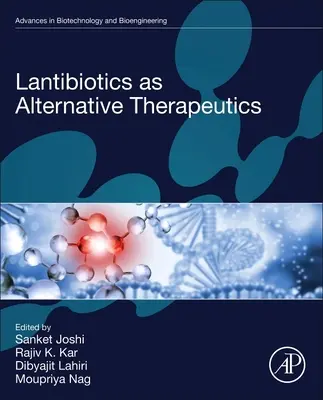 Les lantibiotiques en tant que thérapies alternatives - Lantibiotics as Alternative Therapeutics