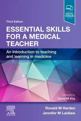 Compétences essentielles pour un enseignant en médecine : Une introduction à l'enseignement et à l'apprentissage en médecine - Essential Skills for a Medical Teacher: An Introduction to Teaching and Learning in Medicine