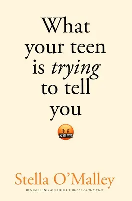 Ce que votre adolescent essaie de vous dire - What Your Teen is Trying to Tell You