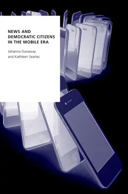 L'information et les citoyens démocratiques à l'ère de la téléphonie mobile - News and Democratic Citizens in the Mobile Era