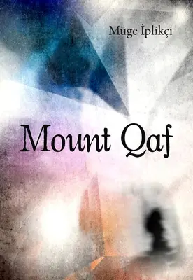 Mont Qaf - Mount Qaf