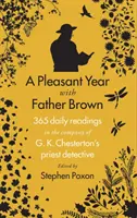 Pleasant Year with Father Brown - 365 lectures quotidiennes en compagnie du prêtre détective de G.K. Chesterton - Pleasant Year with Father Brown - 365 daily readings in the company of G.K. Chesterton's priest detective